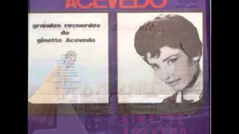GRANDES RECUERDOS DE GINETTE ACEVEDO  ( lp complet...