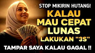 TERLILIT HUTANG? GAK USAH DI PIKIRIN, PRAKTEKKAN SAJA,PASTI LUNAS TANPA DISANGKA - SANGKA & TERBUKTI