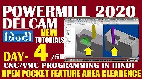 Delcam Powermill 2020 Hindi Tutorials Open Pocket Feature Area Clearance & Composit Curve | Delcam