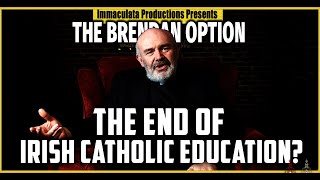 New Irish Primary Curriculum Disaster | THE BRENDAN OPTION 235