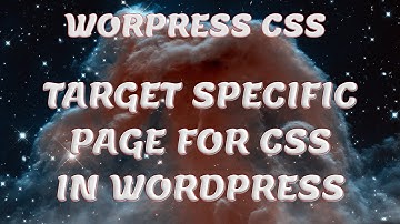 Target Specific Page or Post With CSS in WordPress