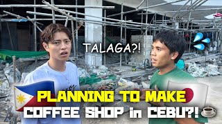 Japanese and Filipino Planning to Make Coffee Shop!! KAPE TAYO!!【CEBU/CAFE/YAMYAM】