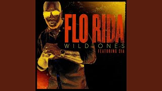 Video thumbnail of "Flo Rida - Wild Ones (feat. Sia)"