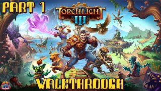 Torchlight 3 Gameplay Walkthrough [Part 1] - No Commentary