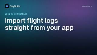 Import flight logs straight from your app