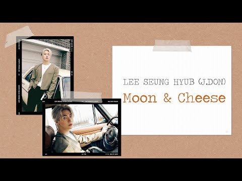 [韓中字] 李承協 (J.DON) - Moon & Cheese