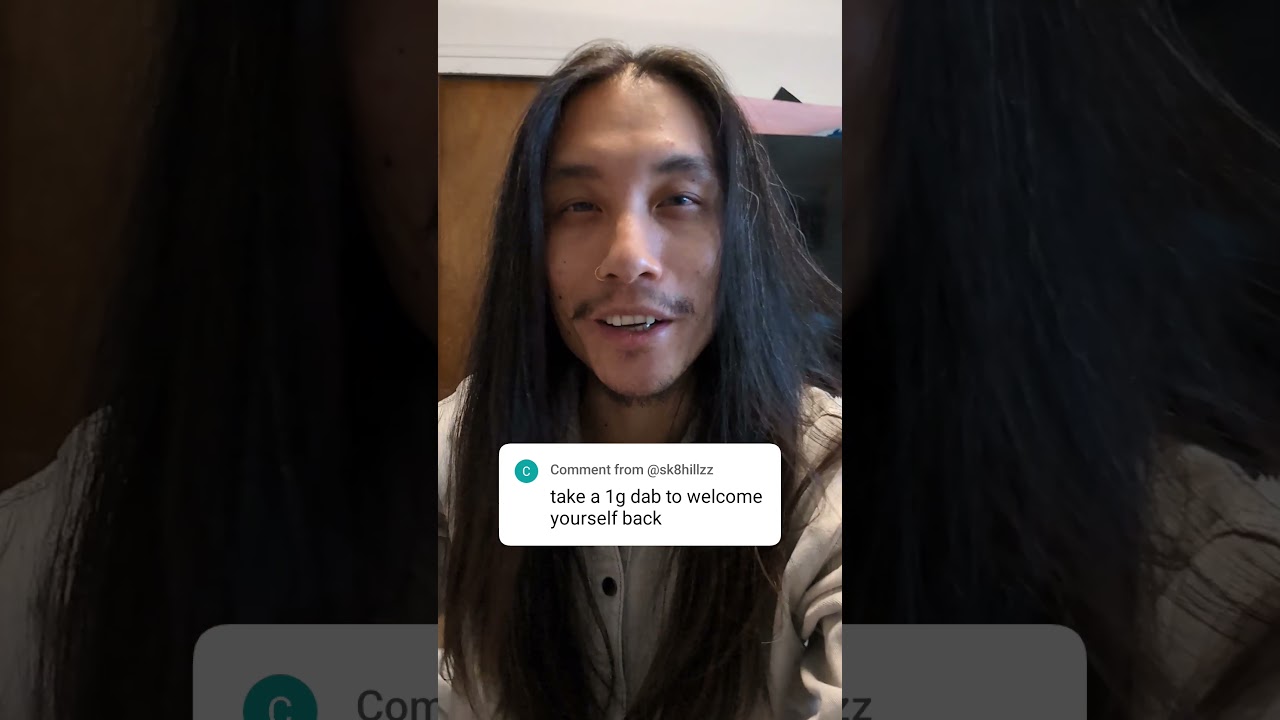 Take a 1 gram dab to welcome yourself back