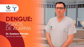 Dr. Gustavo Méndez  Dengue: signos de alarma