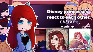 [ ❤ ] Disney princesses react to each other [ 4/10 ] [ | ]