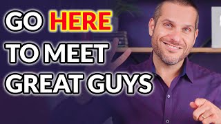 This Is The Best Place To Meet Quality Men In 2022