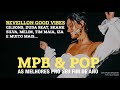 MPB & POP AS MELHORES PRO SEU FIM DE ANO & FESTA DE ANO NOVO I REVEILLON GOOD VIBES POSITIVA