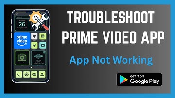 How To Troubleshoot Prime Video App | App Not Working