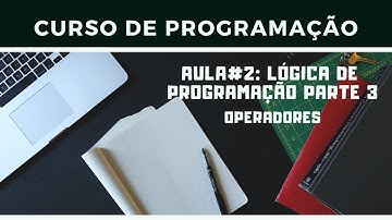 Curso de programação Aula#2: Algoritmo parte 3