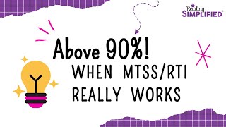 Above 90% Schoolwide! When MTSS/RTI Really Works