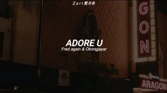 Fred again.. & Obongjayar - adore u | Sub Español / Lyrics + VideoLIVE Fred again.. & Obongjayar - adore u | Sub Español / Lyrics + VideoLIVE