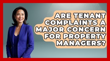 Are Tenant Complaints a Major Concern for Property Managers? | Mastering Property Management News