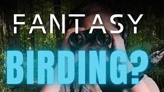 I Turned Birdwatching Into Fantasy Football