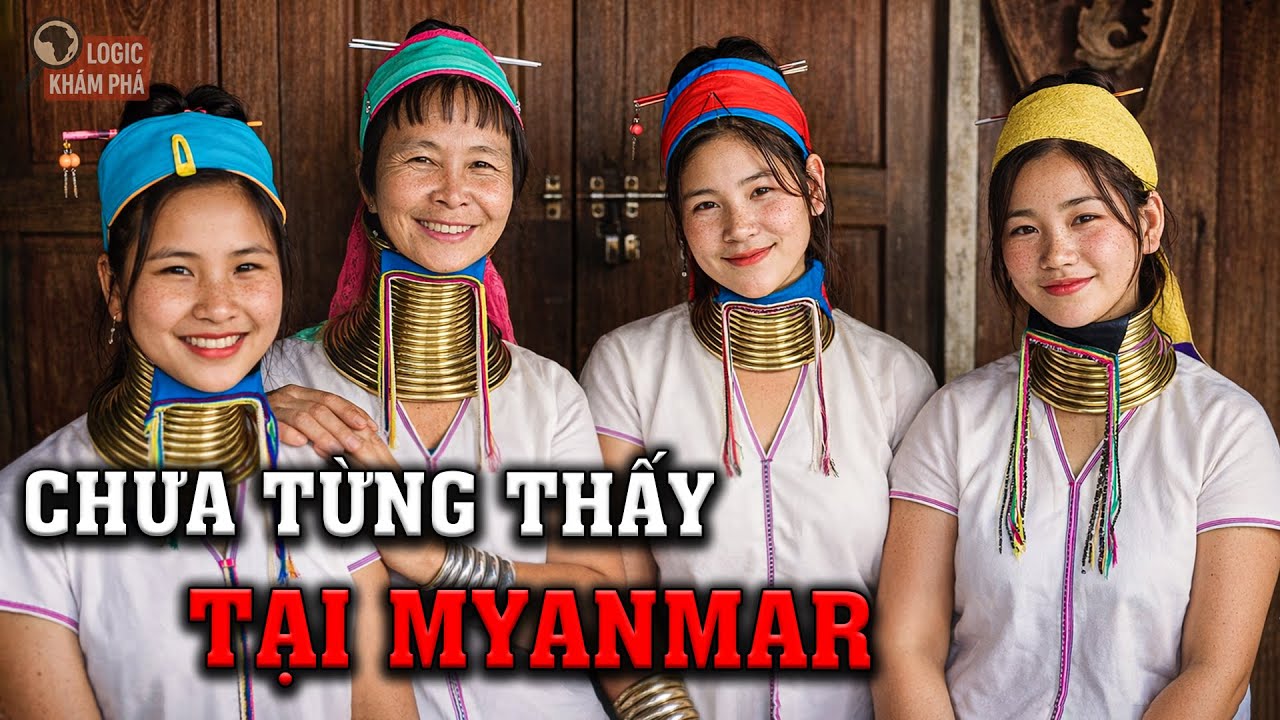 Cuộc Sống Thực Kỳ Lạ Tại MYANMAR - Nơi Tồn Tại Những Bộ Lạc Vô Cùng Độc Lạ