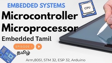 Microcontroller vs Microprocessor Tamil | Embedded system | microcontroller architecture | Episode 1