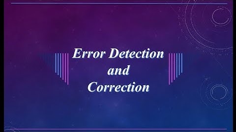 #educational #engineering.        Error Detection And Correction