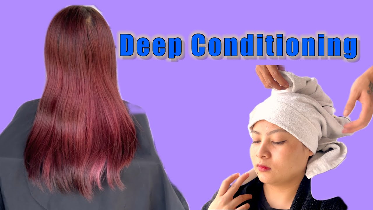 How to Deep Conditioning Step-by-step Full Tutorial