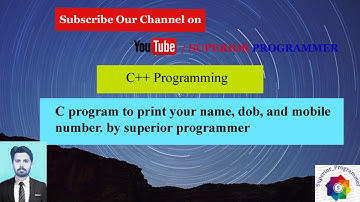 C program to print your name, dob, and mobile number  by superior programmer