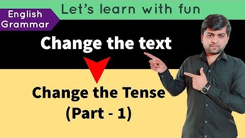 English Grammar || Change the Tense || Change the Text (Part - 1) By Vijay Nakiya