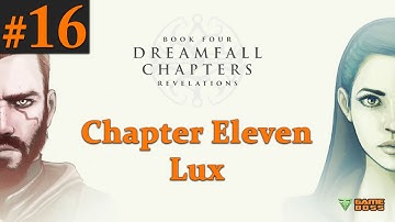 Dreamfall Chapters Gameplay Walkthrough Part 16 (Book 4 - Chapter 11) - No Commentary (PC)