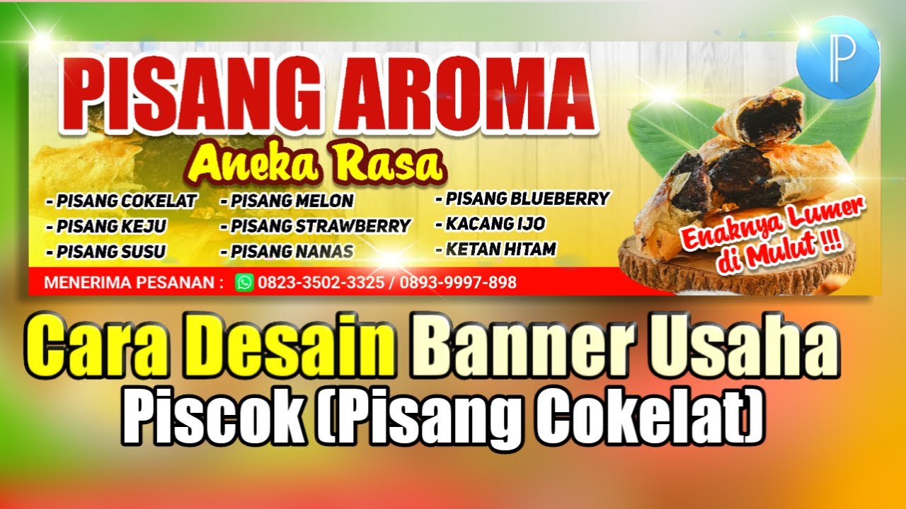 Cara Desain Banner Usaha Jual Piscok Pisang Cokelat dengan Pixellab