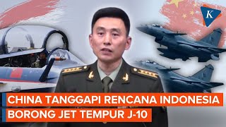 Respons China Soal Rencana Indonesia Beli Jet Tempur J10