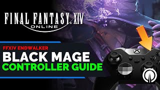 Final Fantasy 14 Black Mage Controller Guide | Xbox | PC | PS5 | Endwalker