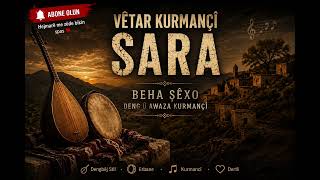 Sara Fermane Beha Şêho Ürtçemüzik Şfetbeniöneçıkar