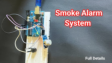 How to Make Smoke Alarm System using Smoke Sensor and Arduino