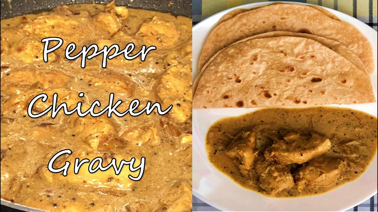 Pepper Chicken Gravy Best Chicken Pepper Gravy Recipe Yummy Pepper