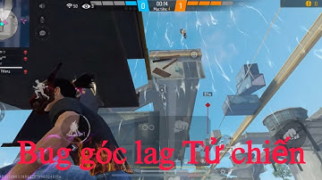 FREE FIRE| Bug góc lag Tử Chiến Tank Bo