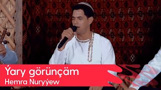 Hemra Nuryyew - Yary goruncham | 2024