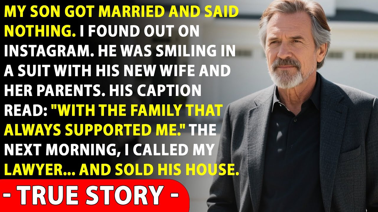 My Son Secretly Got Married. I Found Out Via Instagram... So The Next Morning I Sold His House.