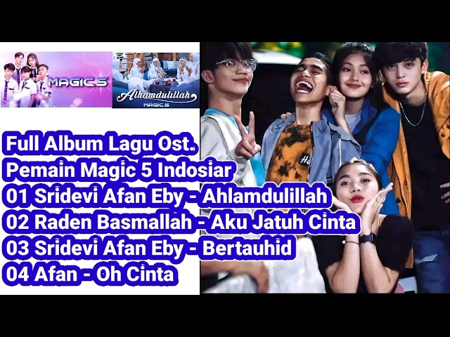 Full Album 4 Lagu Ost Magic 5 Indosiar #alhamdulillah #akujatuhcinta #bertauhid #ohcinta #soundtrack class=