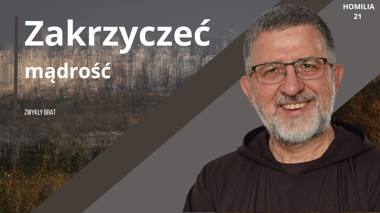 Zakrzyczeć mądrość | o. Andrzej Derdziuk OFMCap