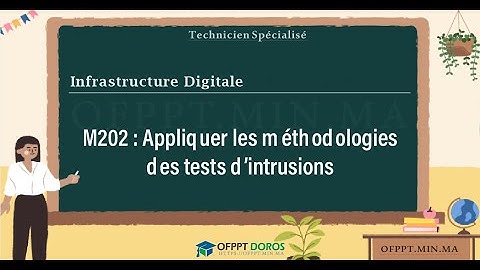 Cours OFPPT | Module Appliquer les méthodologies des tests d’intrusions – M202 | 2eme Année: Option