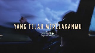 Download Lagu Seventeen - Yang Telah Merelakanmu | Lyrics Video MP3