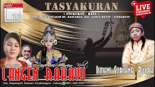🔴LIVE PAGELARAN WAYANG KULIT LANGEN RAHAYU | EDISI TASYAKURAN ( HAUL BUYUT PLASAH ) 18  DES 2025