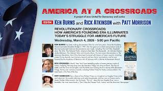 Ken Burns and Rick Atkinson with Patt Morrison | America at a Crossroads
