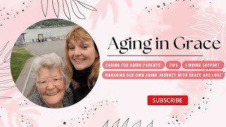 Welcome To Aging In Grace
