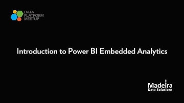 Introduction to Power BI Embedded Analytics