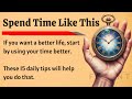 Spend Time Like This || Graded Reader || Improve Your English Fluency ✅️