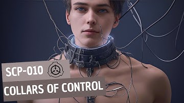 SCP-010: The Mind-Control Collars - Unraveling the Mystery