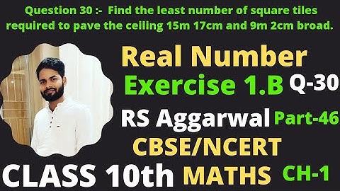 Exercise 1.B Question (30) solution ! Class 10th real Number! RS Aggarwal!