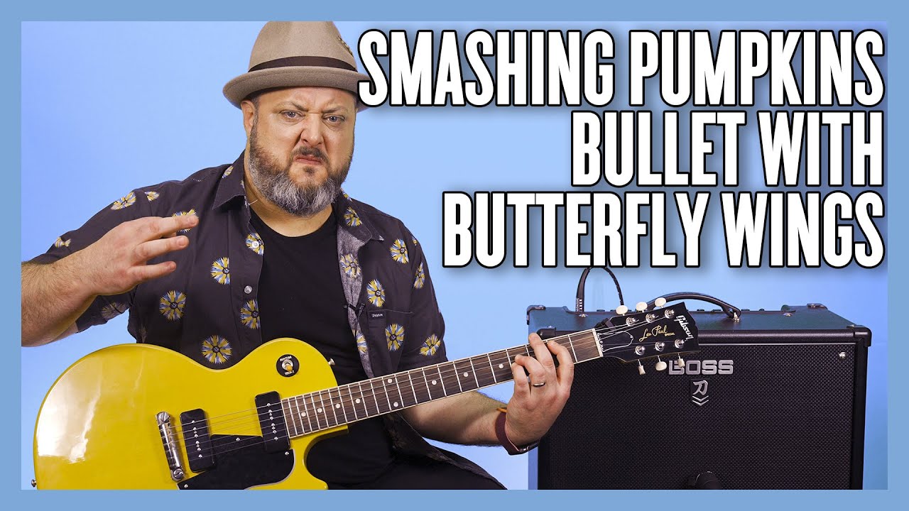 The Smashing Pumpkins Bullet with Butterfly Wings Guitar Lesson + Tutorial