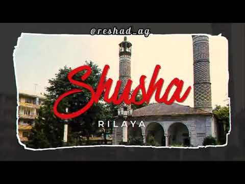 Rilaya -Shusha ( Şuşa) 2020 Edit